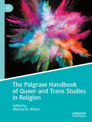 cover image of The Palgrave Handbook of Queer and Trans Studies in Religion